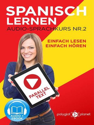 cover image of Spanisch Lernen--Einfach Lesen | Einfach Hören | Paralleltext Audio-Sprachkurs Nr. 2
